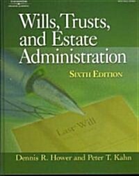 Wills, Trusts, and Estate Administration (Hardcover, 6th)