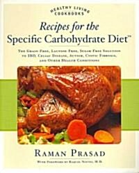 [중고] Recipes for the Specific Carbohydrate Diet: The Grain-Free, Lactose-Free, Sugar-Free Solution to IBD, Celiac Disease, Autism, Cystic Fibrosis, an (Paperback)