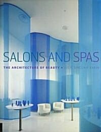 Salons and Spas: The Architechure of Beauty (Paperback)