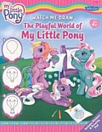 The Playful World of My Little Pony (Paperback)