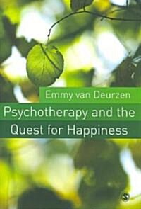 Psychotherapy and the Quest for Happiness (Paperback, 1st)