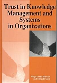 Trust in Knowledge Management and Systems in Organizations (Hardcover)