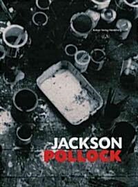 Jackson Pollock: Works from the Museum of Modern Art, New York, and European Collections (Hardcover)