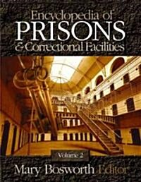 Encyclopedia of Prisons and Correctional Facilities (Hardcover)