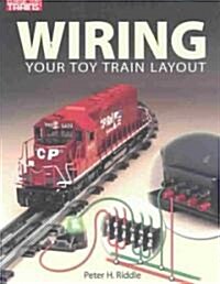 Wiring Your Toy Train Layout (Paperback)