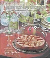 Kosher by Design: Picture Perfect Food for the Holidays & Every Day (Hardcover)