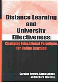 Distance Learning and University Effectiveness: Changing Educational Paradigms for Online Learning (Hardcover)