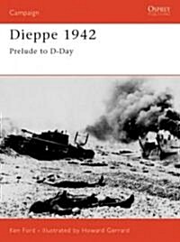 Dieppe 1942 : Combined Operations Catastrophe (Paperback)