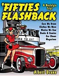 Fifties Flashback: A Nostalgia Trip! (Paperback)