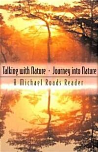 Talking with Nature and Journey Into Nature (Paperback)