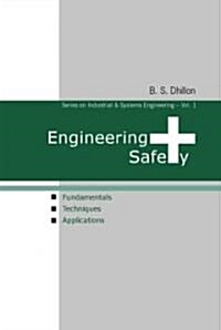 Engineering Safety: Fundamentals, Techniques, and Applications (Paperback)