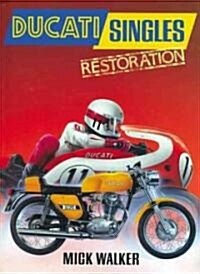 Ducati Singles Restoration (Paperback)