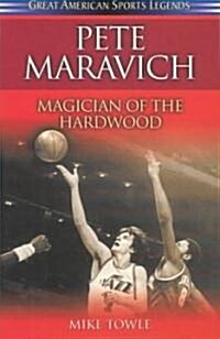 [중고] Pete Maravich: Magician of the Hardwood (Paperback)