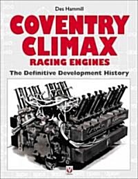 Coventry Climax Racing Engines : The Definitive Development History (Hardcover)