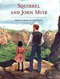 Squirrel and John Muir (Hardcover)