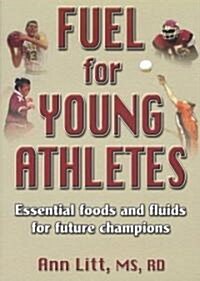 Fuel for Young Athletes (Paperback)