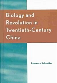 Biology and Revolution in Twentieth-Century China (Hardcover)