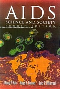 AIDS, Fourth Edition: Science and Society (Paperback, 4)