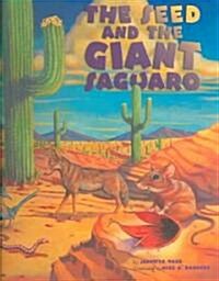 The Seed & the Giant Saguaro (Hardcover)