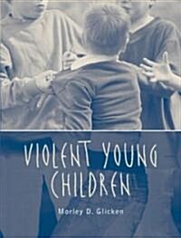 Violent Young Children (Paperback)