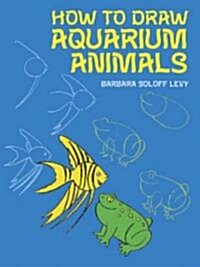 How to Draw Aquarium Animals (Paperback)