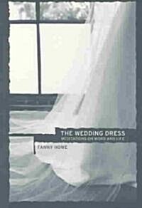 The Wedding Dress: Meditations on Word and Life (Paperback)