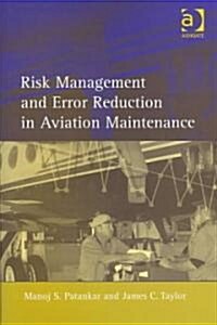 Risk Management and Error Reduction in Aviation Maintenance (Hardcover)