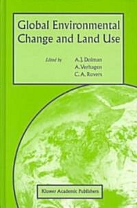 Global Environmental Change and Land Use (Hardcover)