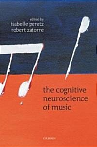 The Cognitive Neuroscience of Music (Paperback)
