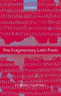 The Fragmentary Latin Poets (Paperback)