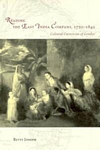 Reading the East India Company 1720-1840: Colonial Currencies of Gender (Paperback, 2)