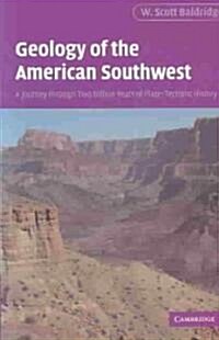 Geology of the American Southwest : A Journey Through Two Billion Years of Plate-Tectonic History (Paperback)