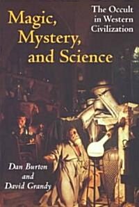 Magic, Mystery, and Science: The Occult in Western Civilization (Paperback)