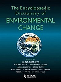 The Encyclopaedic Dictionary of Environmental Change (Paperback)