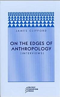 On the Edges of Anthropology: Interviews (Paperback, 2)