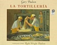 La Tortilleria / the Tortilla Factory (Paperback, Reprint)