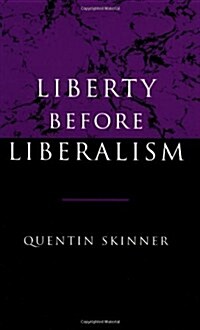 Liberty Before Liberalism (Paperback)