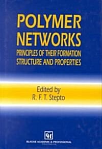 Polymer Networks : Principles of Their Formation, Structure and Properties (Hardcover)