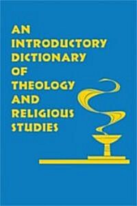 An Introductory Dictionary of Theology and Religious Studies (Hardcover)