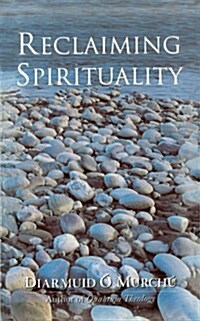 Reclaiming Spirituality (Paperback)