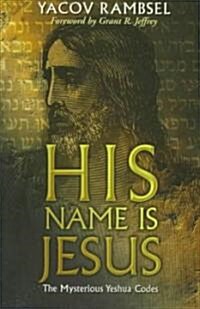 His Name Is Jesus (Paperback)