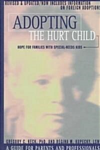 Adopting the Hurt Child (Hardcover, Revised, Updated, Subsequent)