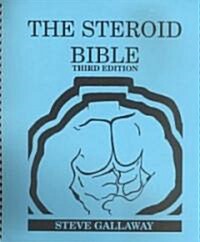 The Steroid Bible (Paperback, 3rd, Spiral)