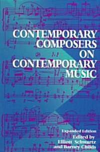 Contemporary Composers on Contemporary Music (Paperback, Expanded)