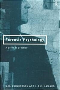 Forensic Psychology : A Guide to Practice (Paperback)