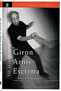 Secrets of Giron Arnis Escrima (Paperback, Original)