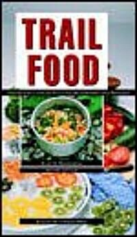 [중고] Trail Food: Drying and Cooking Food for Backpacking and Paddling (Paperback, Rev and Rev)