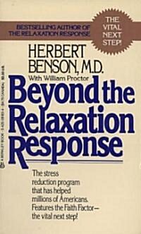 Beyond the Relaxation Response: How to Harness the Healing Power of Your Personal Beliefs (Mass Market Paperback)