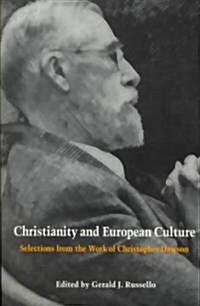 Christianity and European Culture: Selections from the Work of Christopher Dawson (Paperback)