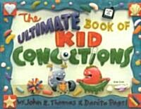 The Ultimate Book of Kid Concoctions (Paperback)